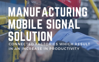 Mobile Signal Solution For Manufacturing Facilities