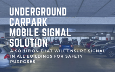 Mobile Signal Solution For Underground Carparks